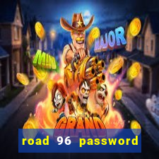 road 96 password happy taxi